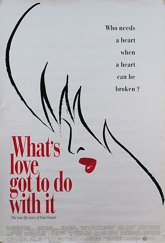 TINA TURNER 93 WHATS LOVE GOT TO DO WITH IT POSTER  