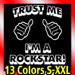 trust me im a ROCKSTAR MEN T Shirt funny vintage Tee  