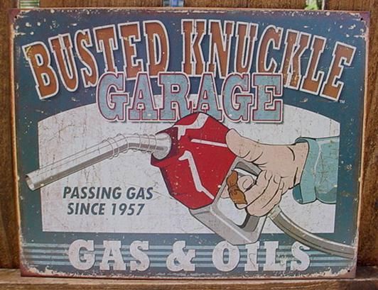 Vintage BUSTED KNUCKLE GARAGE Ad Sign GAS OIL Humor Tin  