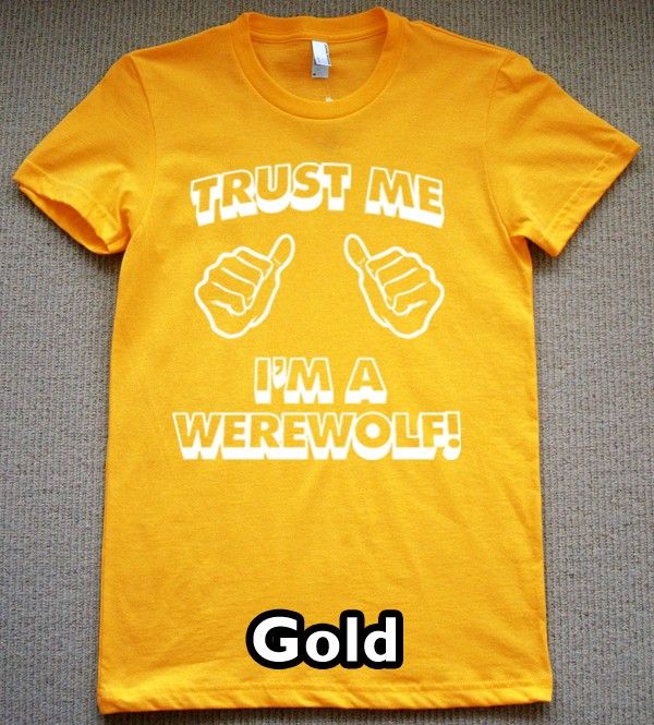 trust me WEREWOLF T Shirt new wolfman moon lycans tee  