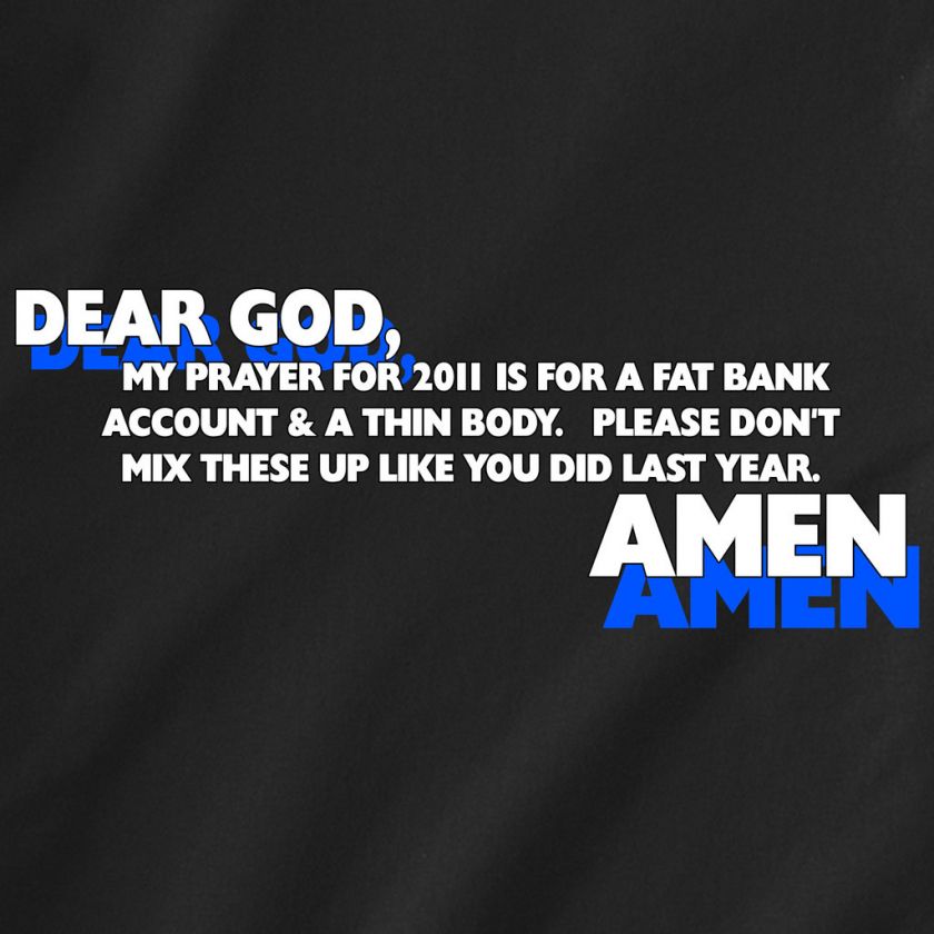 pray for a fat bank account & a thin body Funny T Shirt  