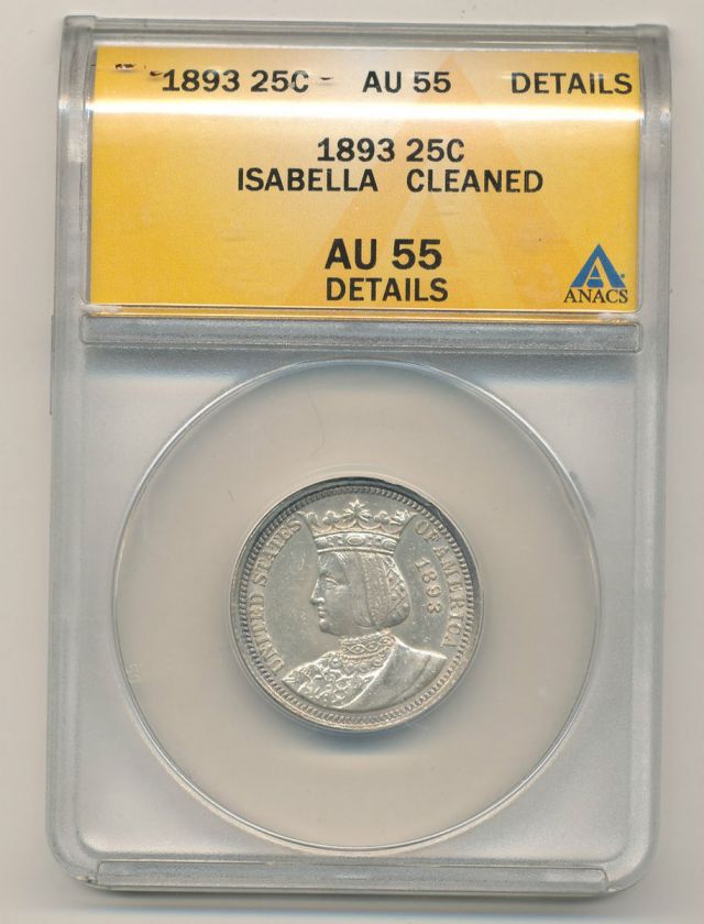   ISABELLA COMMEMORATIVE QUARTER DOLLAR **ANACS CERTIFIED AU55 DETAILS